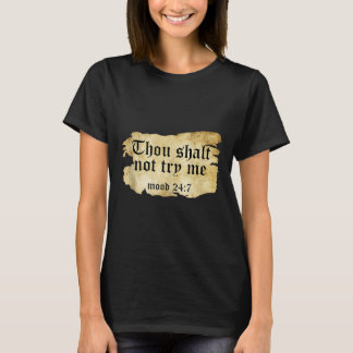 Fake-Schrift Zitat, du sollst mir nicht versuchen, T-Shirt