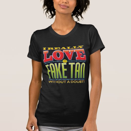 Fake-TAN-Liebe-Gesicht T-Shirt (Vorderseite)