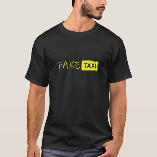Fake Taxi Funny meme T-Shirt (Vorderseite)