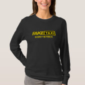 Fake taxi no money no problem T-Shirt (Vorderseite)