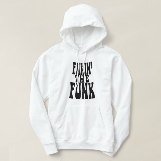 Fakin' den Funk Hoodie (Design vorne)