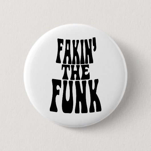 Fakin' der Funk Button (Vorderseite)