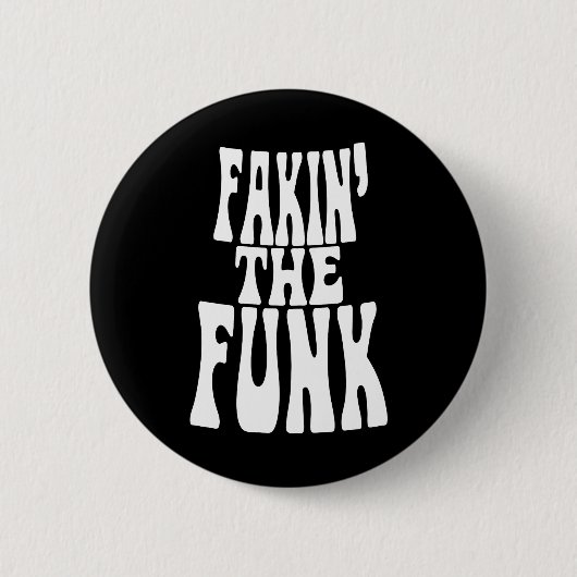 Fakin' der Funk Button (Vorderseite)