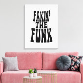 Fakin' der Funk Leinwanddruck (Insitu (Wohnzimmer))