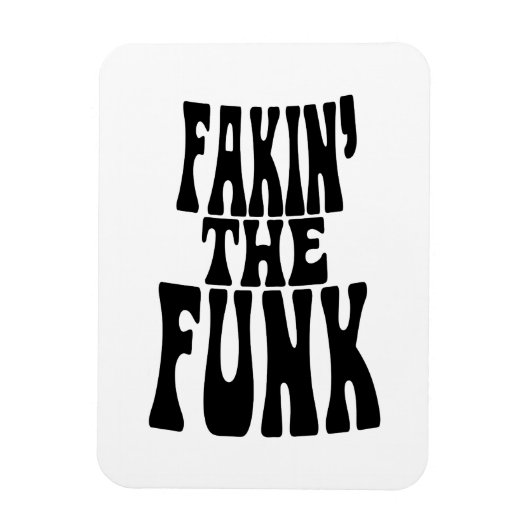 Fakin' der Funk Magnet (Vertikal)
