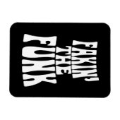 Fakin' der Funk Magnet (Horizontal)