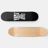 Fakin' der Funk Skateboard (Horizontal)