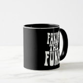 Fakin' der Funk Tasse (VorderseiteRechts)