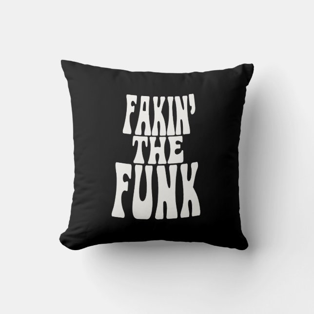 Fakin' the Funk Kissen (Vorderseite)
