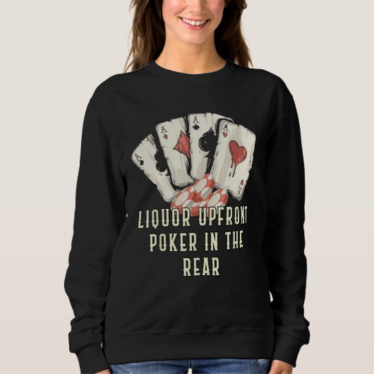 Faking the Hand Betting It Big Card Game Poker Car Sweatshirt (Vorderseite)