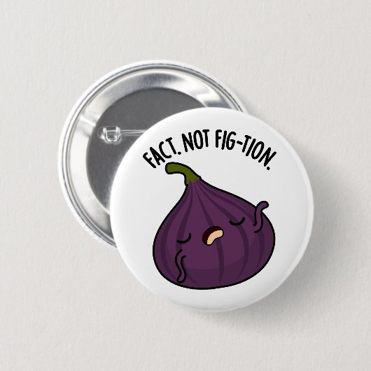 Fakt nicht Fig-tion Funny Fig Pun Button (Vorne & Hinten)