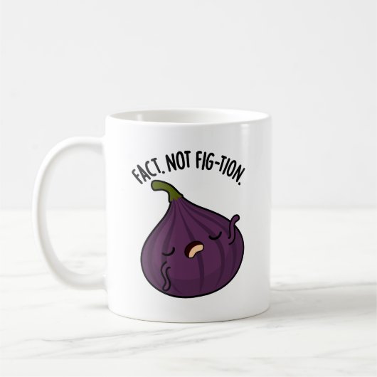 Fakt nicht Fig-tion Funny Fig Pun Kaffeetasse (Links)
