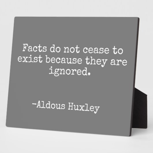 Fakten schließen Huxley-Zitat nicht ab Fotoplatte (Seite)