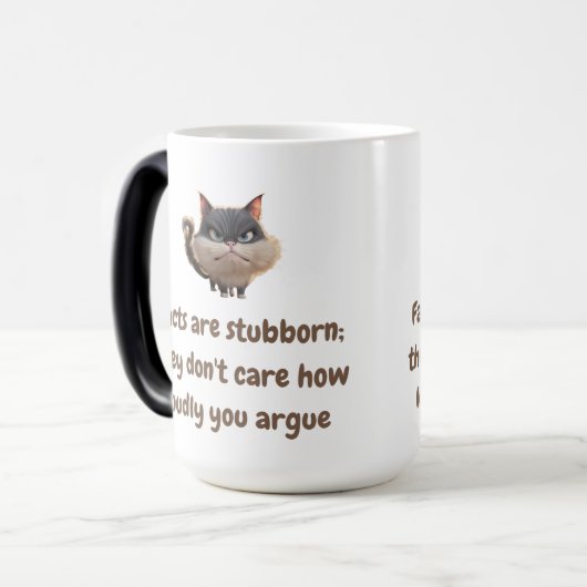 Fakten sind stur; es ist ihnen egal, wie laut Sie Verwandlungstasse (Vorderseite Links)