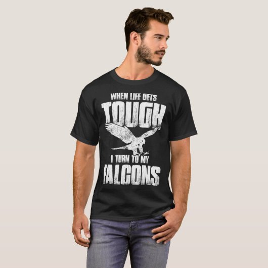 Falconer Dad Falconry When Life Gets Tough T-Shirt (Vorne ganz)