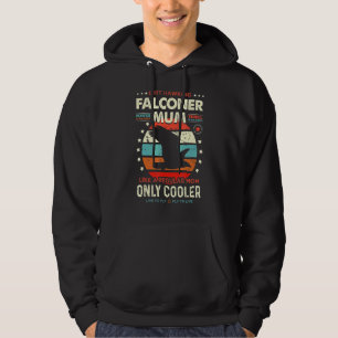 Falconer Mum Falconry liefert Falconry Mütter D Hoodie