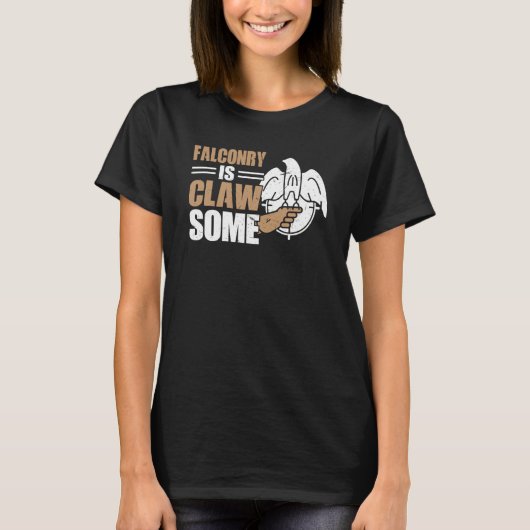 Falconry ist CLAWsome T-Shirt (Vorderseite)