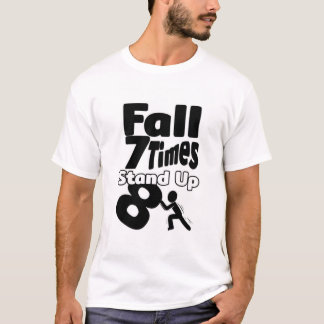 Fall 7-mal stehen T-Shirt