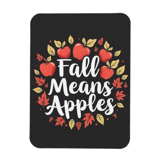 Fall bedeutet Apple Picking Saison Herbst Herbst Magnet (Vertikal)