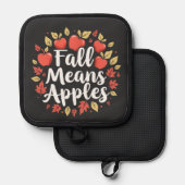 Fall bedeutet Apple Picking Saison Herbst Herbst Topflappen (Vorderseite/Rückseite)