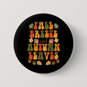 Fall Breeze Herbst lässt glücklich Thanksgiving Me Button