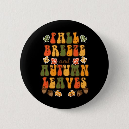 Fall Breeze Herbst lässt glücklich Thanksgiving Me Button (Vorderseite)