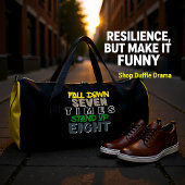 Fall Down Seven Stand Up Eight Duffle Bag