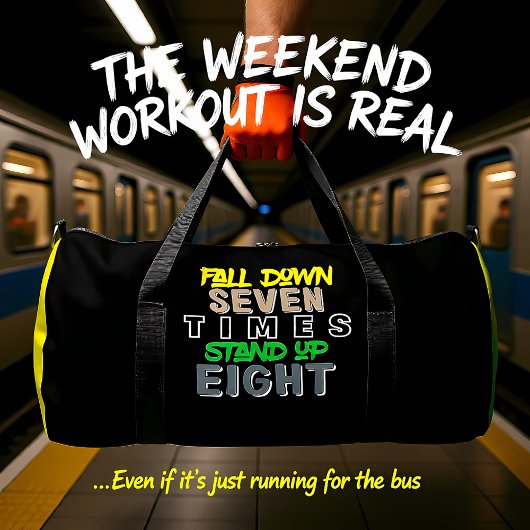 Fall Down Seven Stand Up Eight Duffle Bag