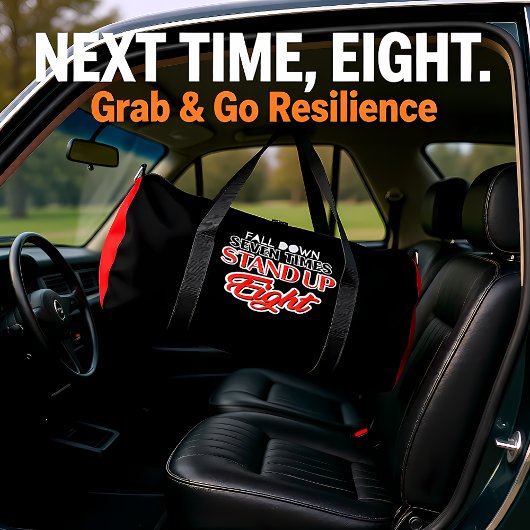 Fall Down Seven Stand Up Eight Duffle Bag