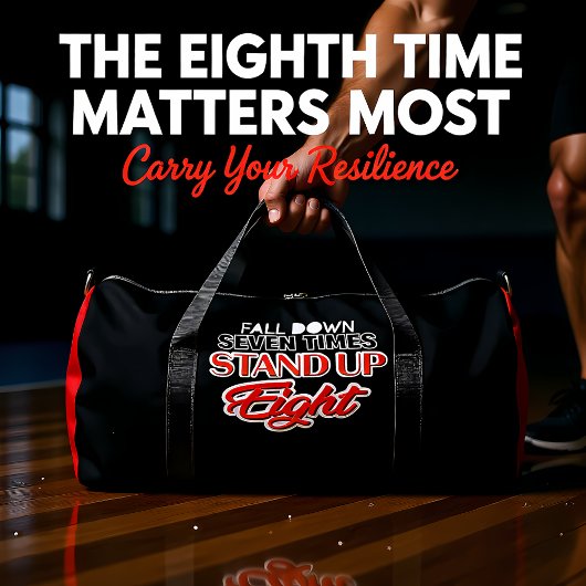 Fall Down Seven Stand Up Eight Duffle Bag