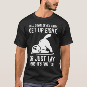 Fall Down Sieben Mal - Niedliche Funny Cat Motivat T-Shirt