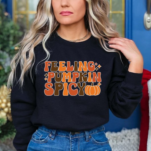 Fall Erntedank Gefühl Pumpkin Spicy Funny Sweatshirt