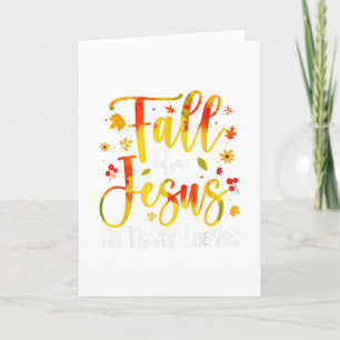 Fall For Jesus Er Verlässt Niemals Blätter Herbst Karte
