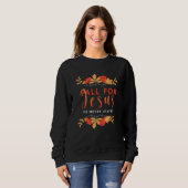 Fall For Jesus He Never Leaves Autumn Christian Pr Sweatshirt (Vorne ganz)