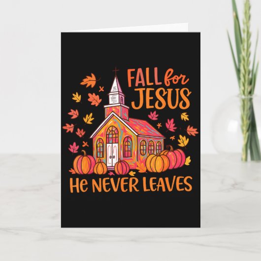 Fall For Jesus He Never Leaves Autumn Church Chris Karte (Vorderseite)