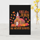 Fall For Jesus He Never Leaves Autumn Church Chris Karte (Gelbe Blume)