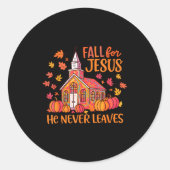 Fall For Jesus He Never Leaves Autumn Church Chris Runder Aufkleber (Vorderseite)