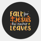 Fall For Jesus He Never Leaves Autumn Fall Christi Runder Aufkleber (Vorderseite)