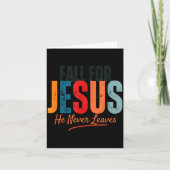 Fall For Jesus He Never Leaves Christian Autumn Fa Karte (Vorderseite)
