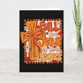 Fall For Jesus He Never Leaves Christian Thanksgiv Karte (Vorderseite)