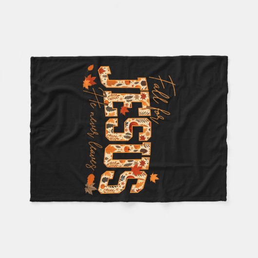 Fall For Jesus He Never Leaves Leaves Autumn Chris Fleecedecke (Vorderseite (Horizontal))