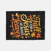 Fall For Jesus He Never Leaves Leaves Autumn Chris Fleecedecke (Vorderseite (Horizontal))