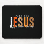Fall For Jesus He Never Leaves Leaves Autumn Chris Mousepad (Vorne)