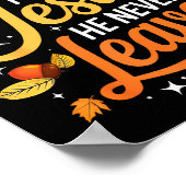 Fall For Jesus He Never Leaves Leaves Autumn Chris Poster (Ecke)