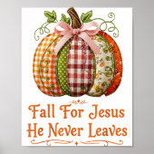 Fall For Jesus He Never Leaves Pumpkin Patchwork C Poster (Vorne)