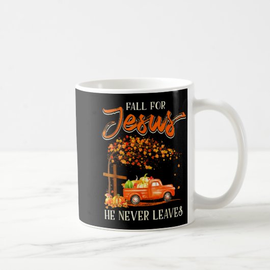 Fall For Jesus He Never Leaves Pumpkin Truck Thank Kaffeetasse (Rechts)