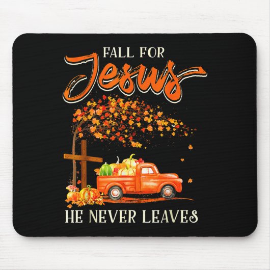 Fall For Jesus He Never Leaves Pumpkin Truck Thank Mousepad (Vorne)