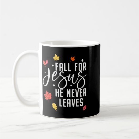 Fall For Jesus He Never Leaves Thanksgiving Christ Kaffeetasse (Links)