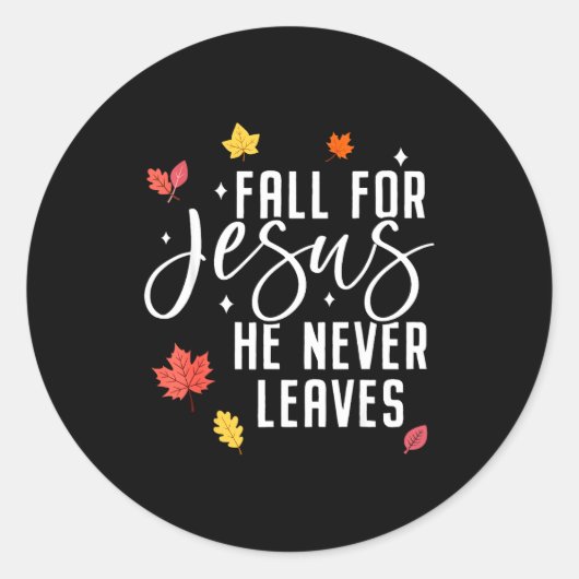 Fall For Jesus He Never Leaves Thanksgiving Christ Runder Aufkleber (Vorderseite)