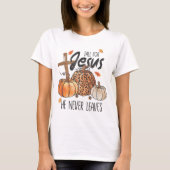 Fall für Jesus, er Verlasse nie Christlichen Dank T-Shirt (Vorderseite)